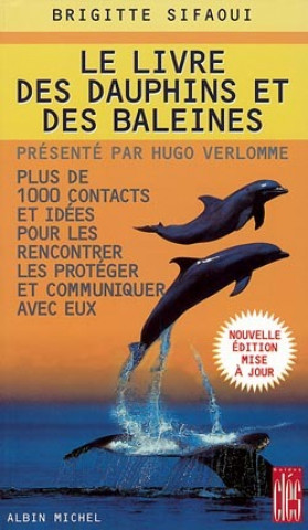 Könyv Livre Des Dauphins Et Des Baleines (Le) Brigitte Sifaoui