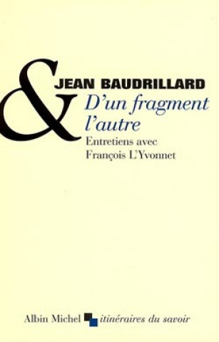 Kniha D'Un Fragment L'Autre Jean Baudrillard