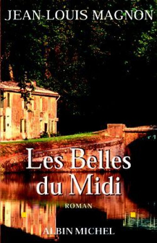 Libro Belles Du MIDI (Les) Jean-Louis Magnon