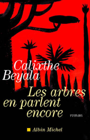 Book Arbres En Parlent Encore (Les) Calixthe Beyala