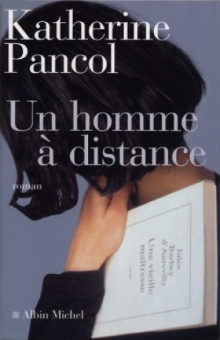 Книга Homme a Distance (Un) Katherine Pancol