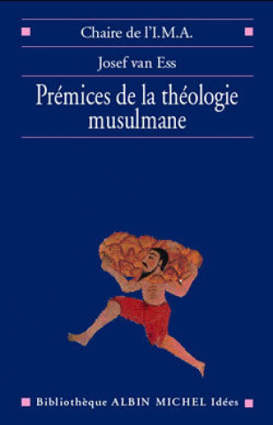 Βιβλίο Premices de La Theologie Musulmane Ess Van