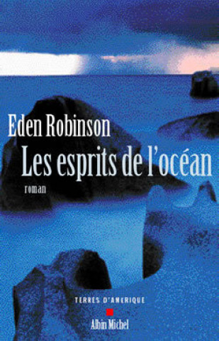 Kniha Esprits de L'Ocean (Les) Eden Robinson