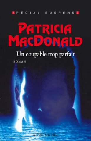 Livre Coupable Trop Parfait (Un) Patricia Macdonald