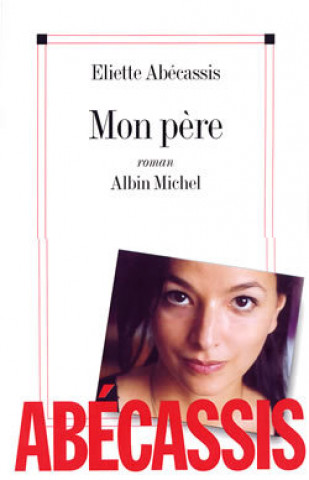 Boek Mon Pere Eliette Abecassis