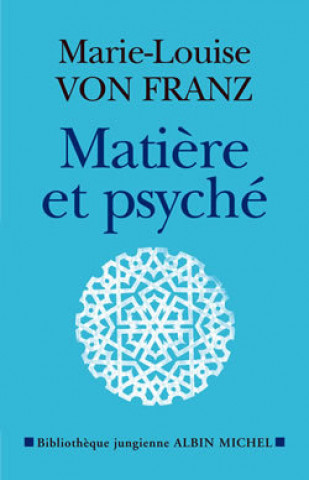 Kniha Matiere Et Psyche Marie-Louise Franz