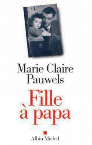 Könyv Fille a Papa Marie Pauwels