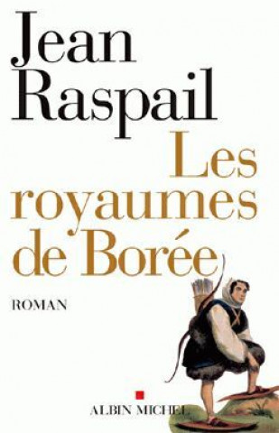 Buch Royaumes de Boree (Les) Jean Raspail