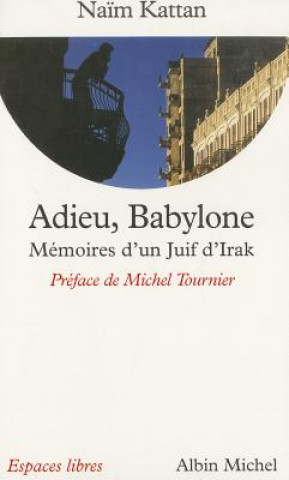 Book Adieu, Babylone Naim Kattan