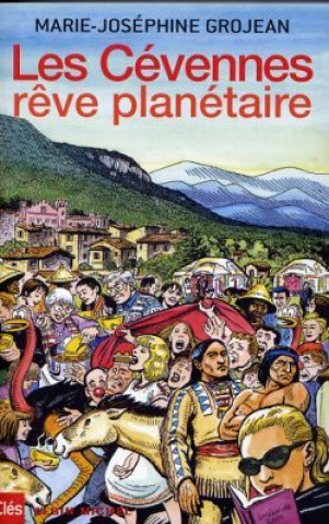 Książka Cevennes, Reve Planetaire (Les) Marie Grojean