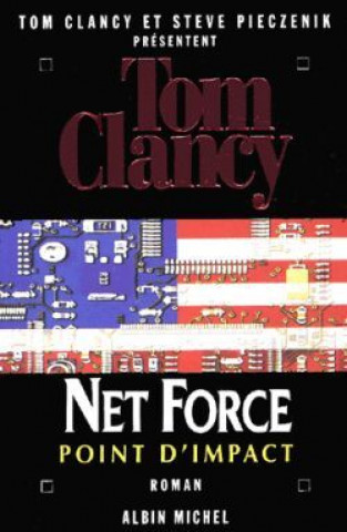 Kniha Net Force 5. Point D'Impact Tom Clancy