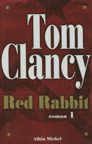 Knjiga Red Rabbit - Tome 1 Tom Clancy