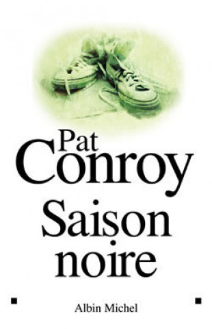 Книга Saison Noire Pat Conroy