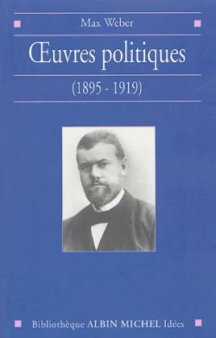 Kniha O Euvres Politiques (1895-1919) Max Weber