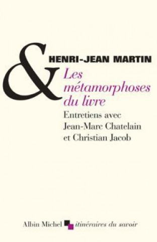 Kniha Metamorphoses Du Livre (Les) Henri-Jean Martin