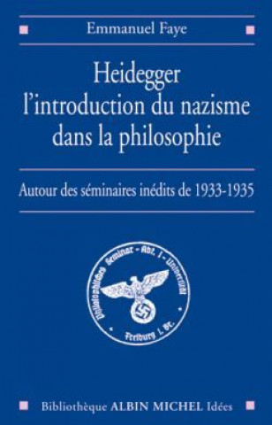 Książka Heidegger, L'Introduction Du Nazisme Dans La Philosophie Emmanuel Faye