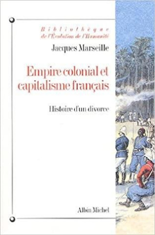 Książka Empire Colonial Et Capitalisme Francais Jacques Marseille
