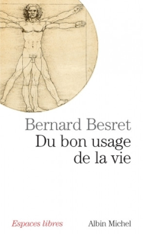 Kniha Du Bon Usage de La Vie Bernard Besret