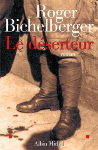 Βιβλίο Deserteur (Le) Roger Bichelberger