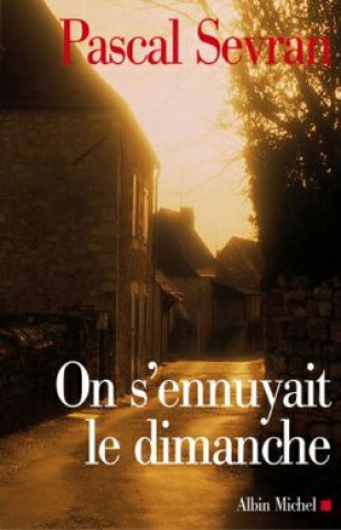 Könyv On S'Ennuyait Le Dimanche Pascal Sevran