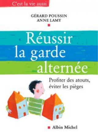 Libro Reussir La Garde Alternee Gerard Poussin