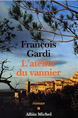 Kniha Atelier Du Vannier (L') Francois Gardi