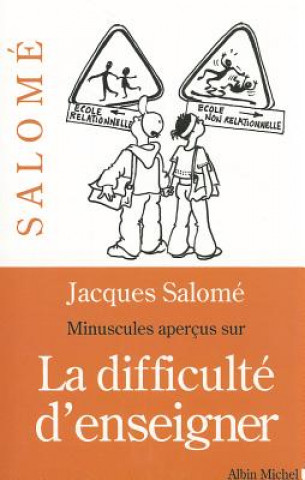 Buch Minuscules Apercus Sur La Difficulte D'Enseigner Jacques Salomé