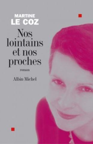 Книга Nos Lointains Et Nos Proches Coz Le