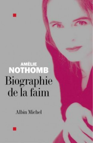 Книга Biographie de La Faim Amélie Nothomb