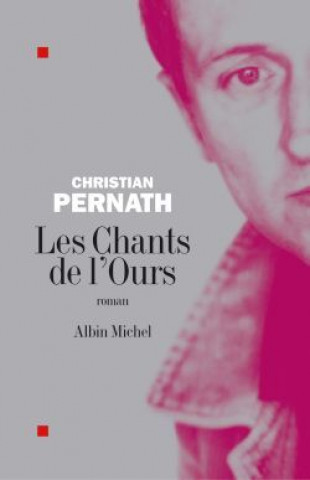 Kniha Chants de L'Ours (Les) Christian Pernath