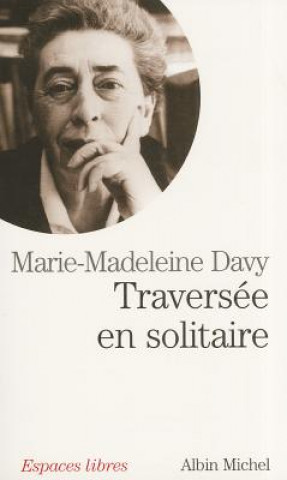 Kniha Traversee En Solitaire Marie-Madeleine Davy