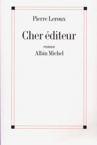 Книга Cher Editeur Pierre LeRoux