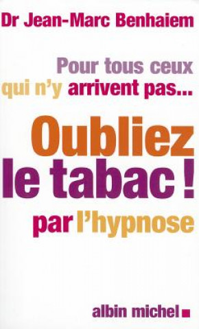 Buch Oublier Le Tabac Dr Benhaiem