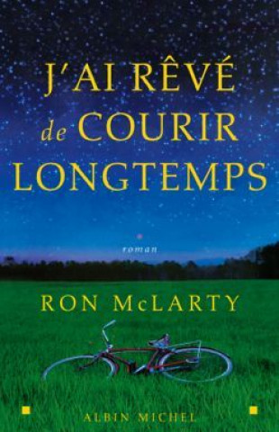 Kniha J'Ai Reve de Courir Longtemps Ron McLarty