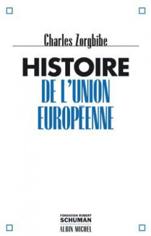 Carte Histoire de L'Union Europeenne Charles Zorgbibe