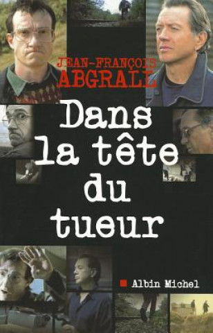 Libro Dans La Tete Du Tueur Jean-Francois Abgrall