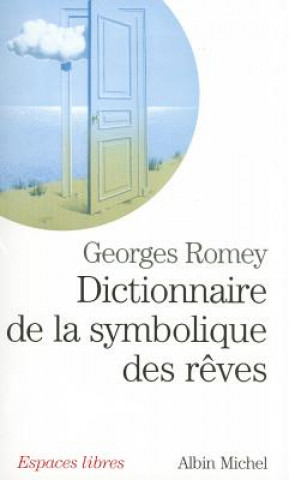 Kniha Dictionnaire de La Symbolique Des Reves Georges Romey