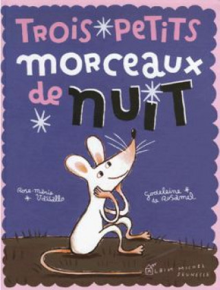Kniha Trois Petits Morceaux de Nuit Godeleine Rosamel
