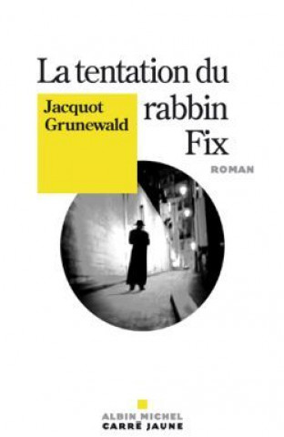 Книга Tentation Du Rabbin Fix (La) Jacquot Grunewald