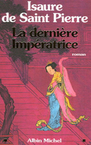Carte Derniere Imperatrice (La) Pierre Saint