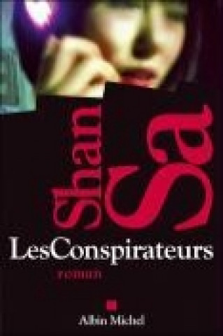 Kniha Conspirateurs (Les) Sa Shan