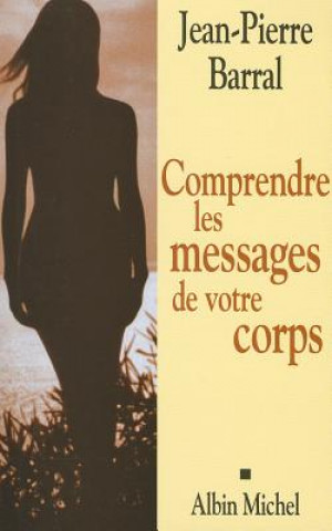 Libro Comprendre Les Messages de Votre Corps Jean-Pierre Barral