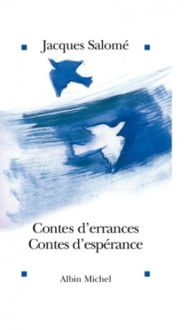 Książka Contes D'Errances, Contes D'Esperance Jacques Salomé