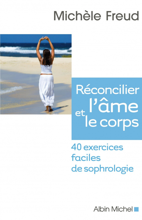Carte Reconcilier L'Ame Et Le Corps Michele Freud