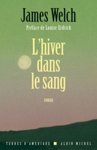 Kniha Hiver Dans Le Sang (L') James Welch