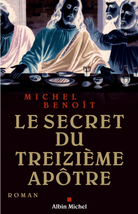 Książka Secret Du Treizieme Apotre (Le) Michel Benoit