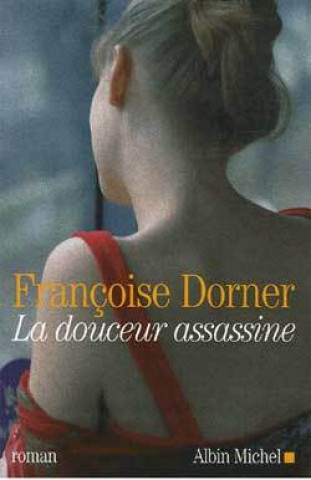 Kniha Douceur Assassine (La) Francoise Dorner