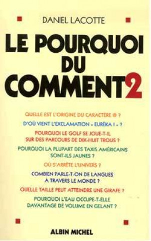 Buch Pourquoi Du Comment - Tome 2 (Le) Daniel Lacotte