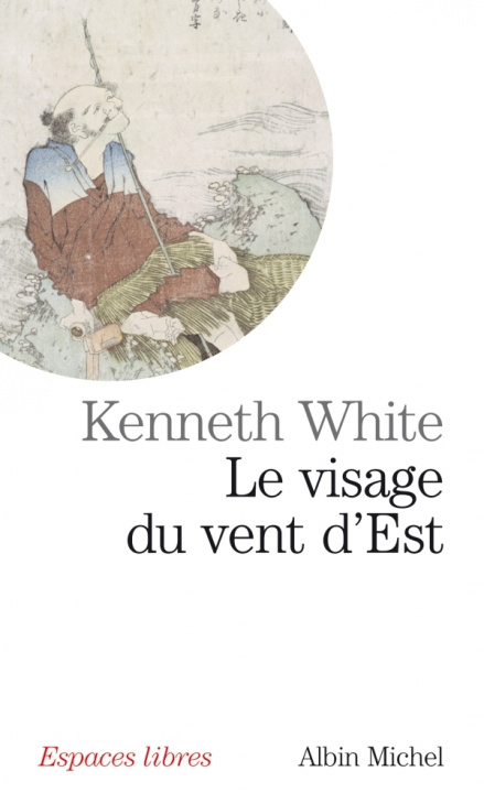 Książka Visage Du Vent D'Est (Le) Kenneth White