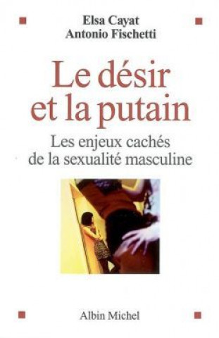 Kniha Desir Et La Putain (Le) Elsa Cayat